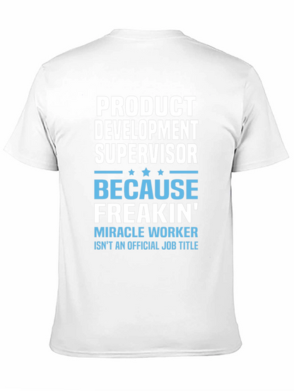Product Development Supervisor Funny T-Shirt