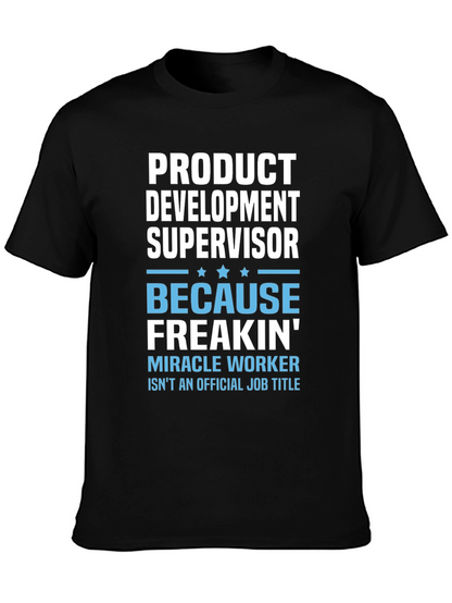 Product Development Supervisor Funny T-Shirt
