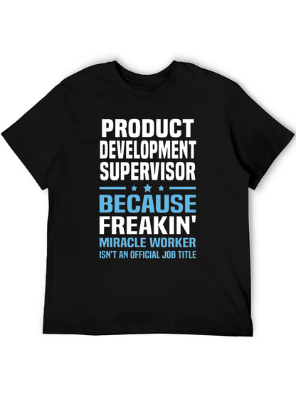 Product Development Supervisor Funny T-Shirt