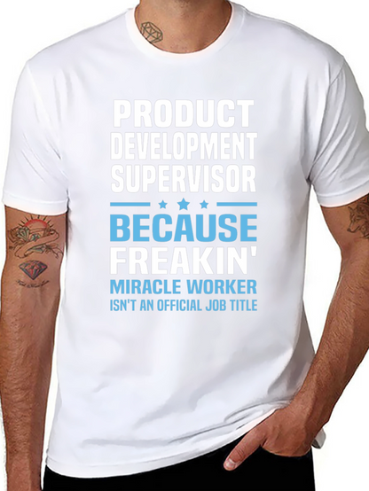 Product Development Supervisor Funny T-Shirt