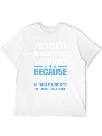 Product Development Supervisor Funny T-Shirt