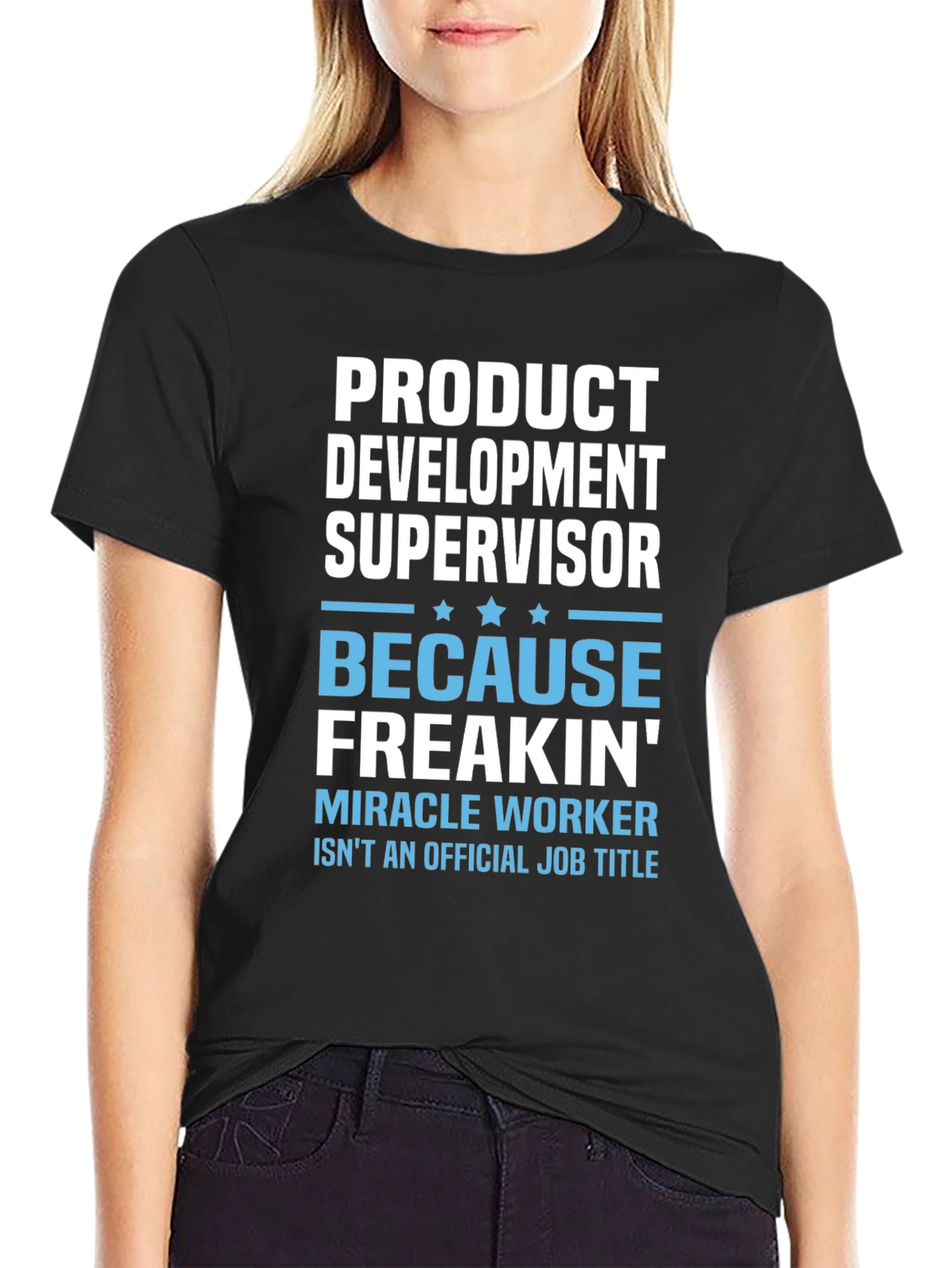 Product Development Supervisor Funny T-Shirt