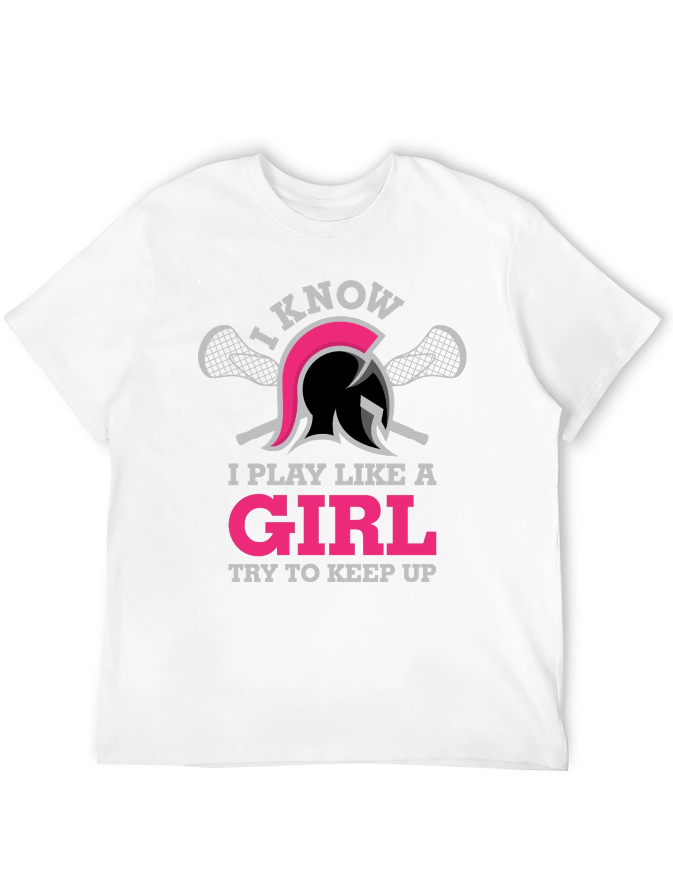 I Play Like A Girl Lacrosse T-Shirt