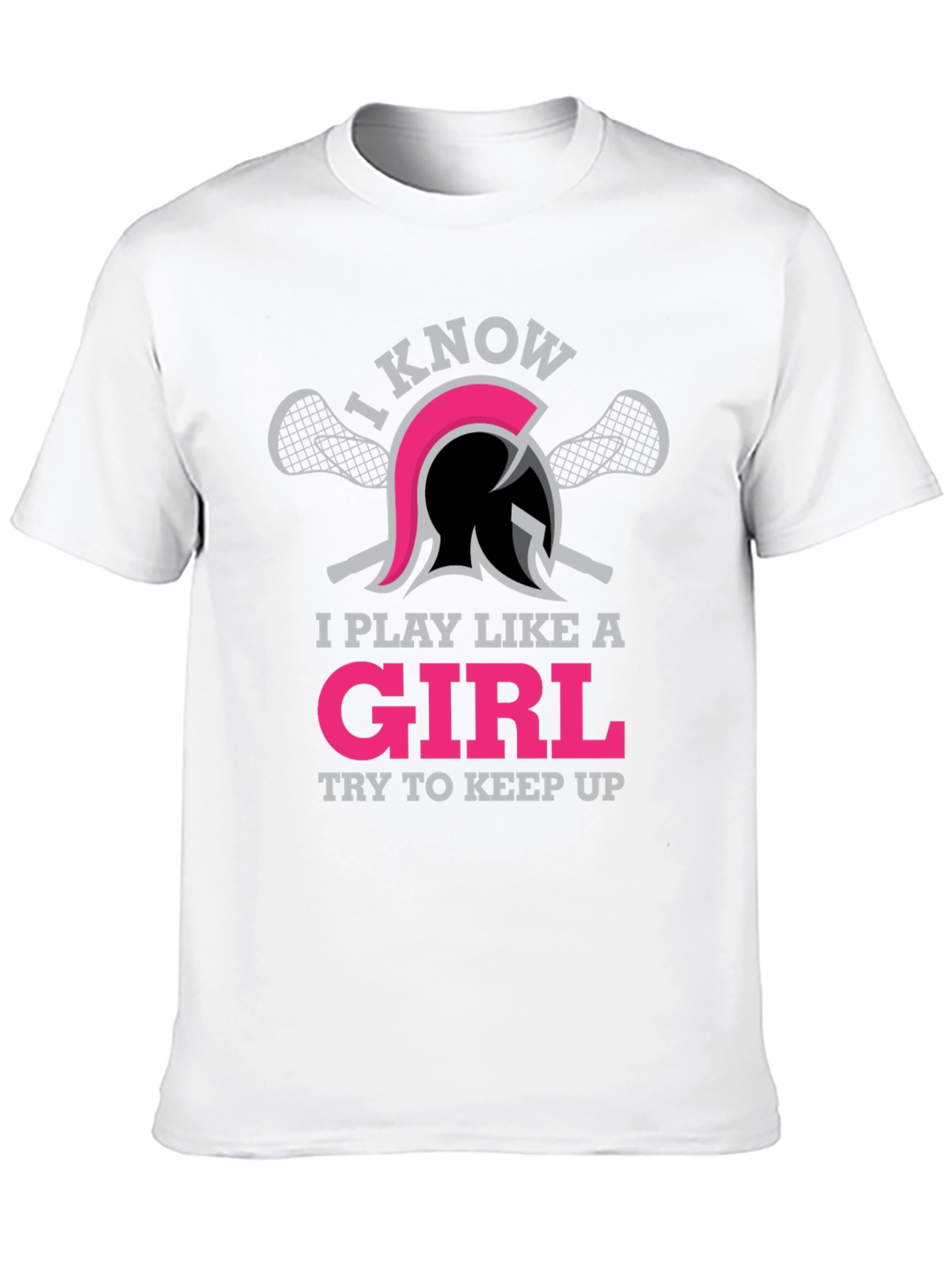 I Play Like A Girl Lacrosse T-Shirt