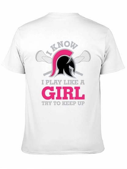 I Play Like A Girl Lacrosse T-Shirt