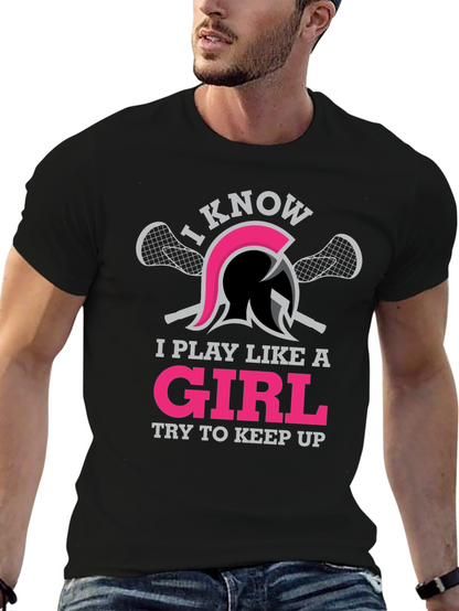 I Play Like A Girl Lacrosse T-Shirt