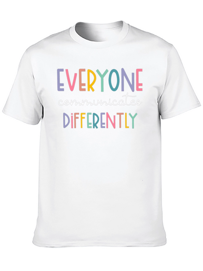 Everyone Communicates Differently Graphic T-Shirt