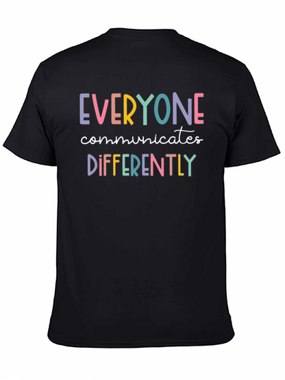 Everyone Communicates Differently Graphic T-Shirt