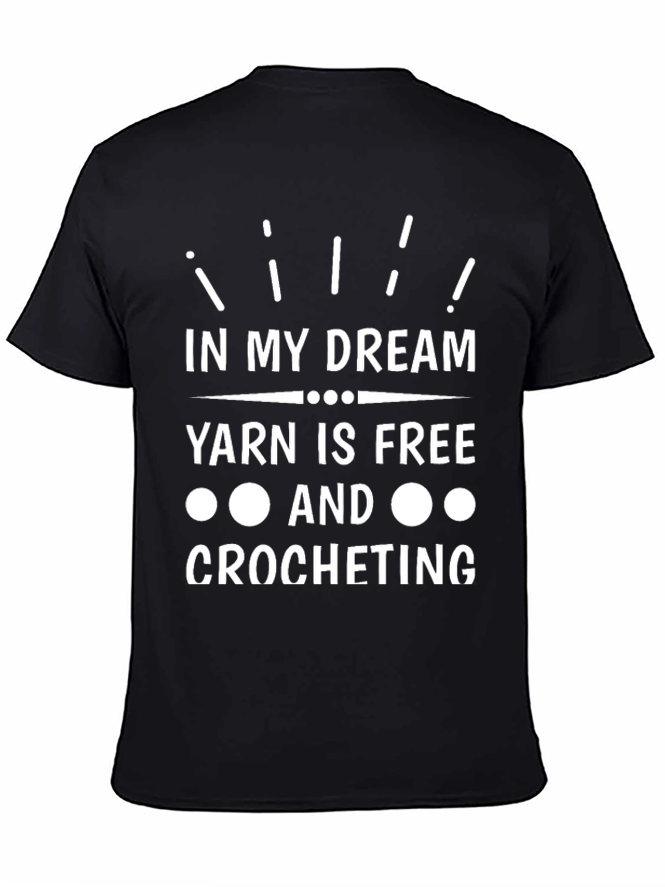 Yarn is Free Crochet T-Shirt - Dreamers Tee