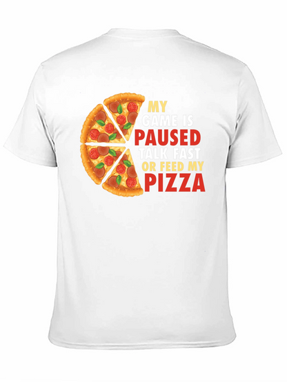My Game is Paused Pizza T-Shirt