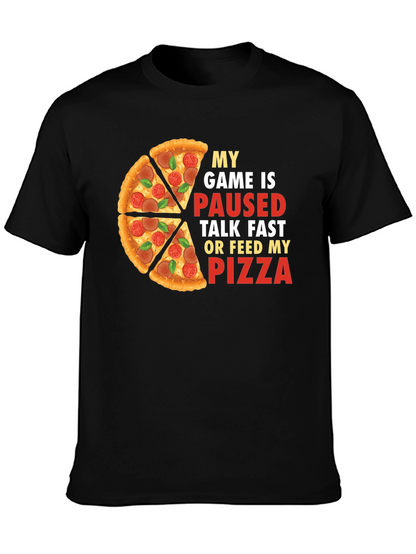 My Game is Paused Pizza T-Shirt