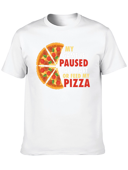My Game is Paused Pizza T-Shirt