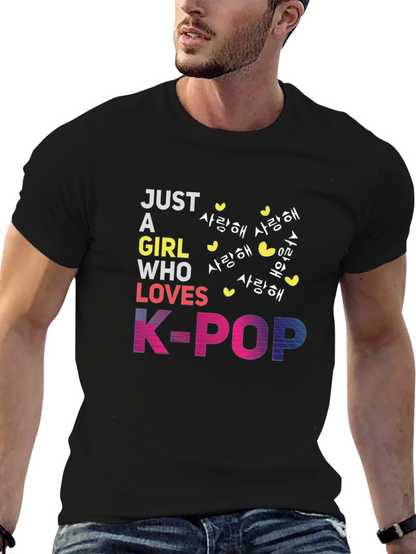 Just a Girl Who Loves K-Pop T-Shirt
