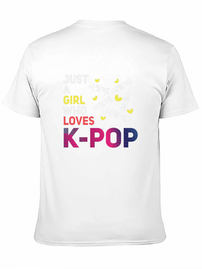 Just a Girl Who Loves K-Pop T-Shirt