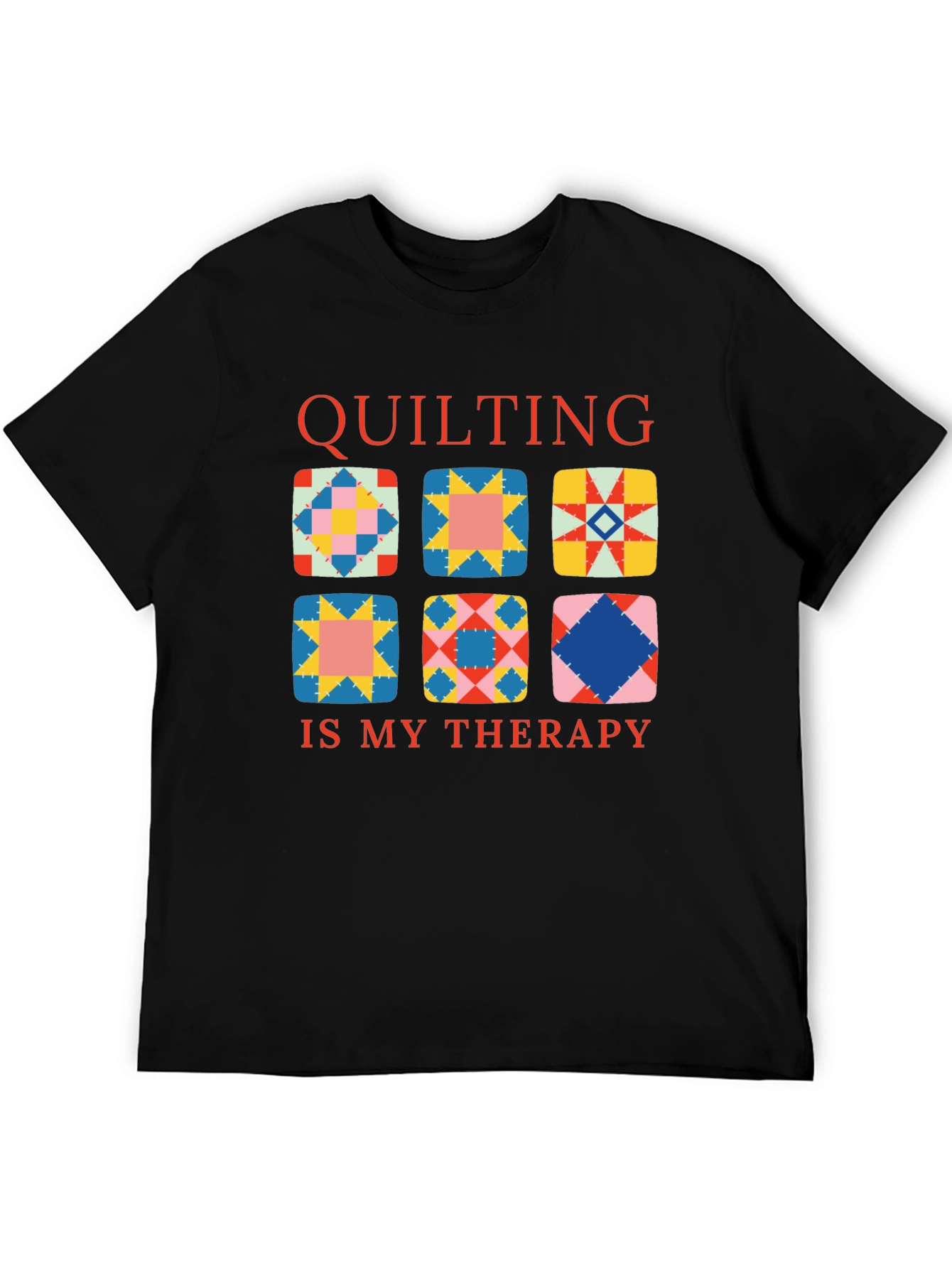 Quilting Is My Therapy T-Shirt