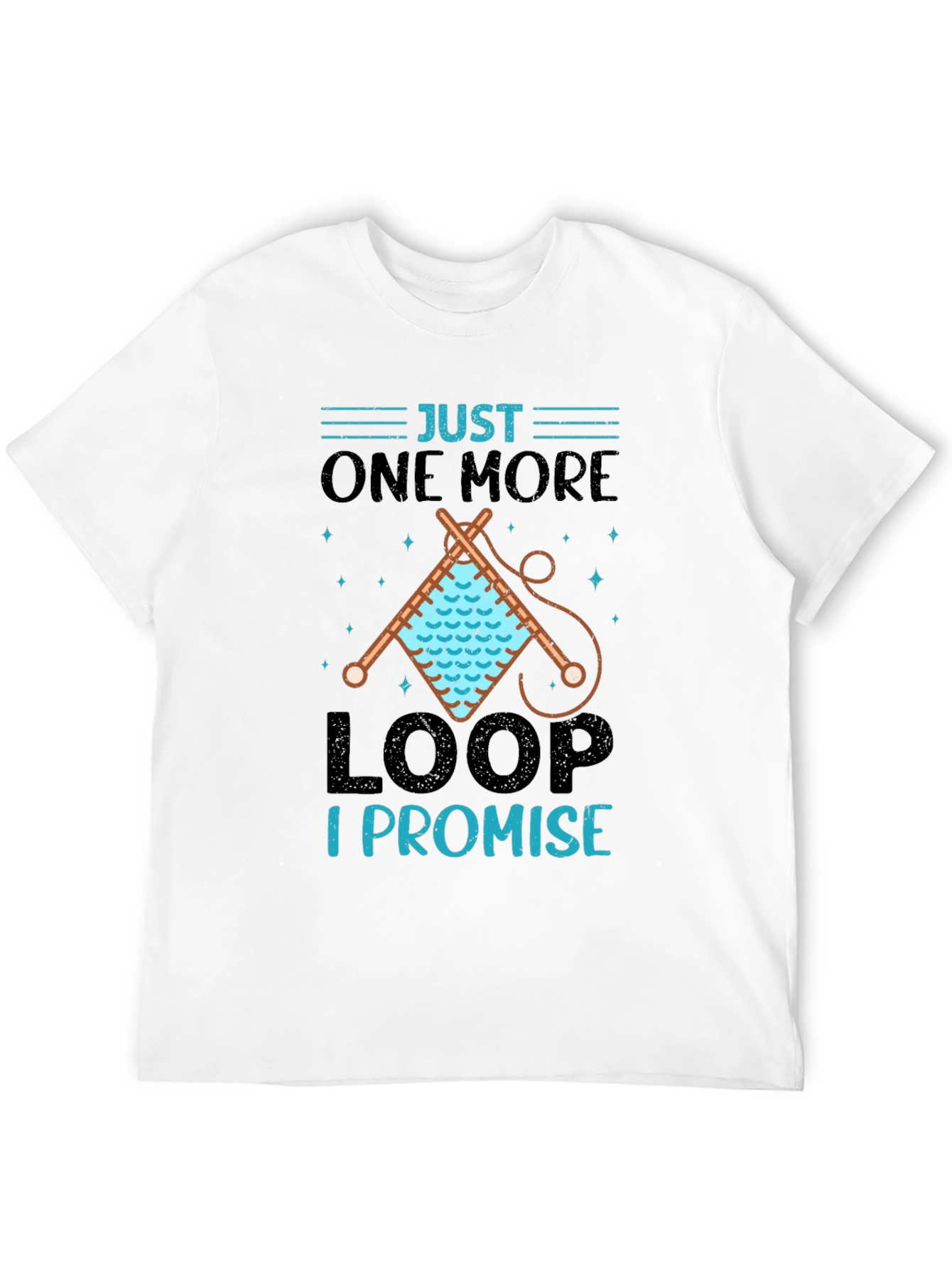 Just One More Loop I Promise T-Shirt
