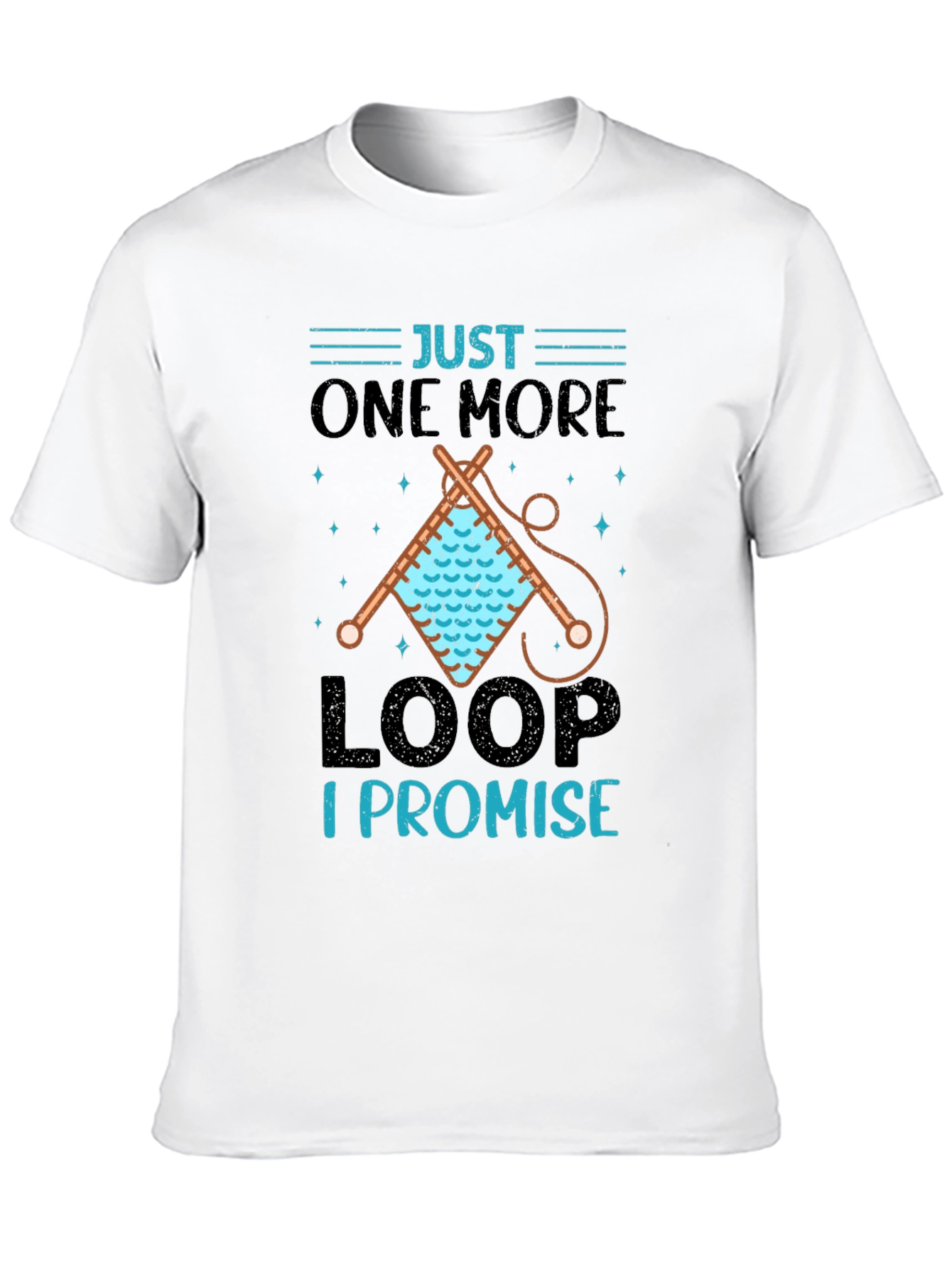Just One More Loop I Promise T-Shirt