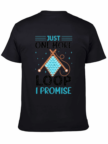 Just One More Loop I Promise T-Shirt