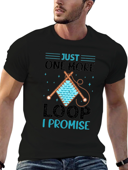 Just One More Loop I Promise T-Shirt