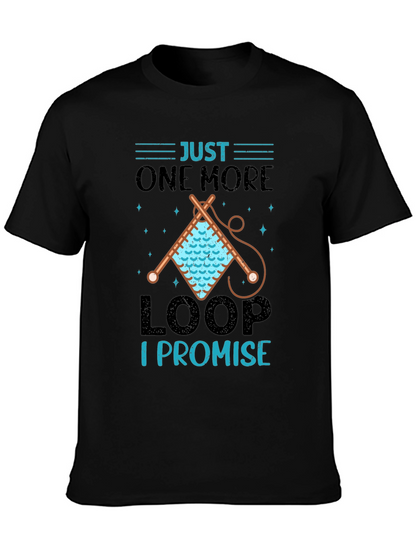 Just One More Loop I Promise T-Shirt