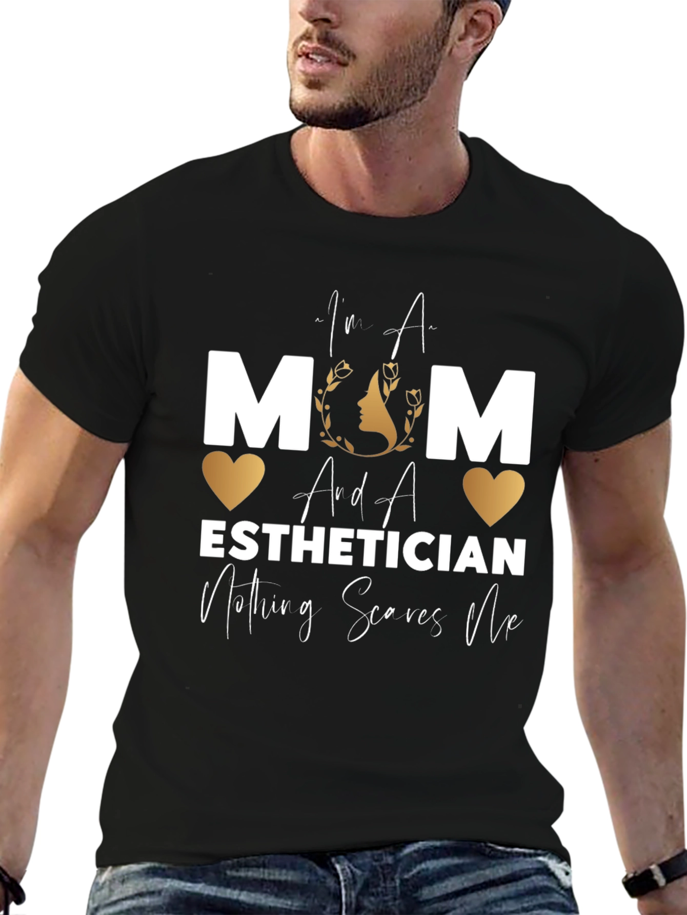 Mom Esthetician T-Shirt - Nothing Scares Me!
