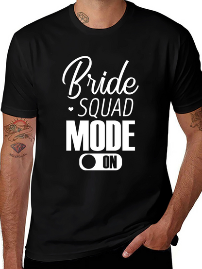 Bride Squad Mode On T-Shirt