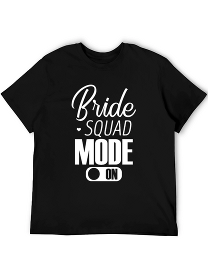 Bride Squad Mode On T-Shirt