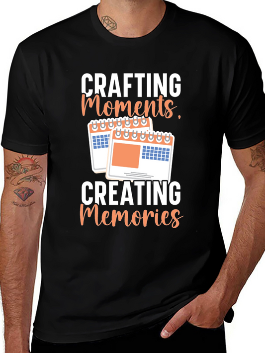 Crafting Moments Creating Memories T-Shirt