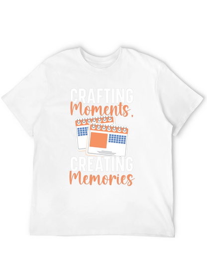 Crafting Moments Creating Memories T-Shirt