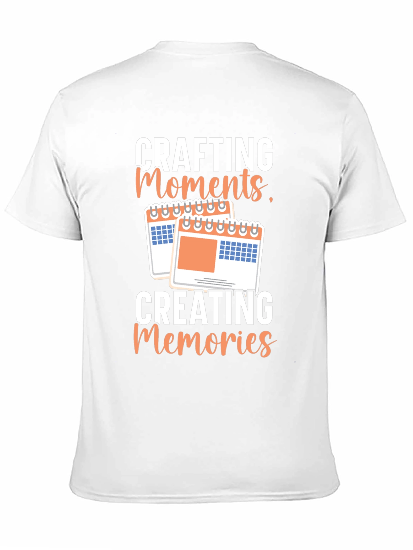 Crafting Moments Creating Memories T-Shirt