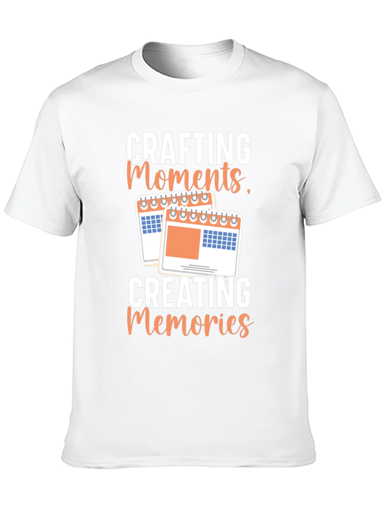 Crafting Moments Creating Memories T-Shirt