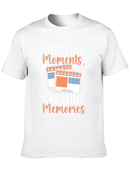 Crafting Moments Creating Memories T-Shirt