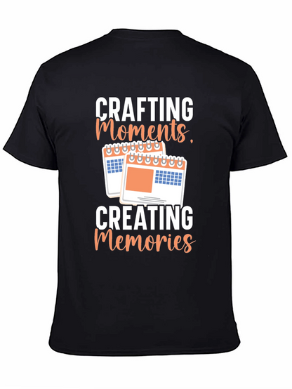 Crafting Moments Creating Memories T-Shirt