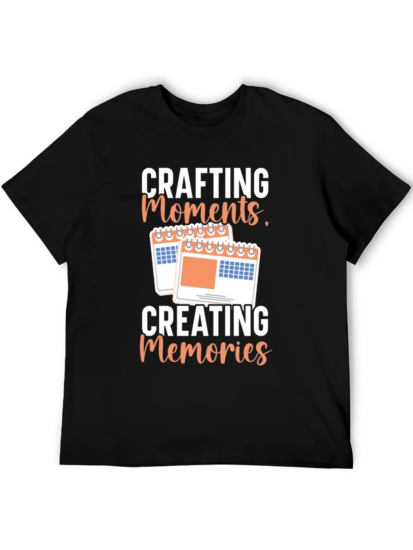 Crafting Moments Creating Memories T-Shirt