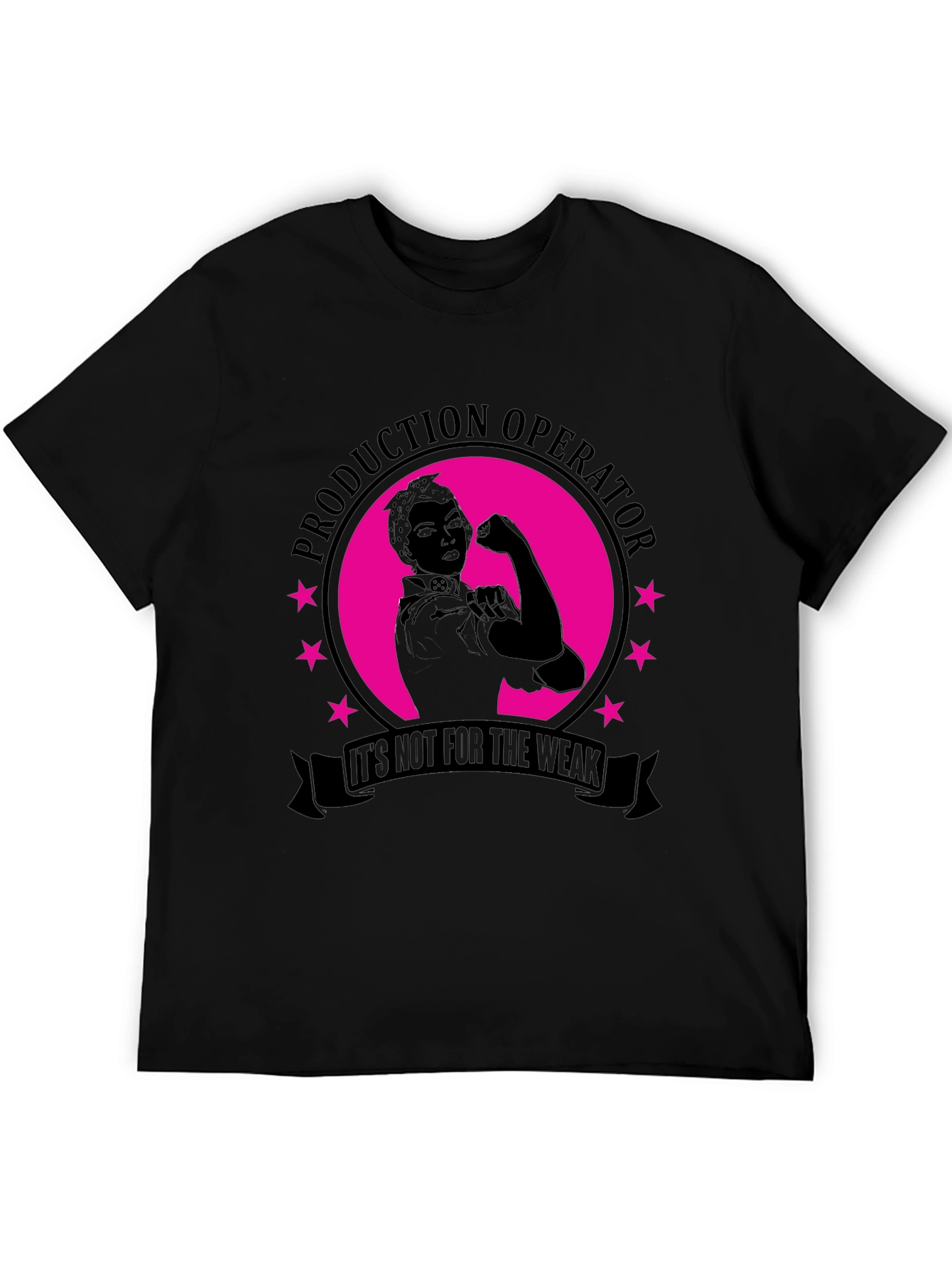 Production Operator Not for the Weak T-Shirt