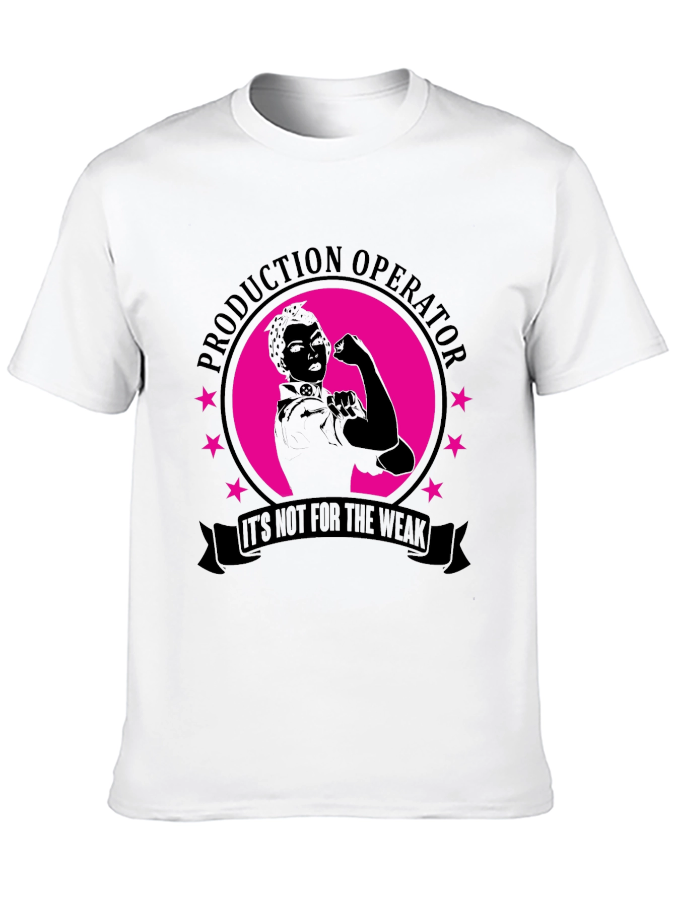Production Operator Not for the Weak T-Shirt