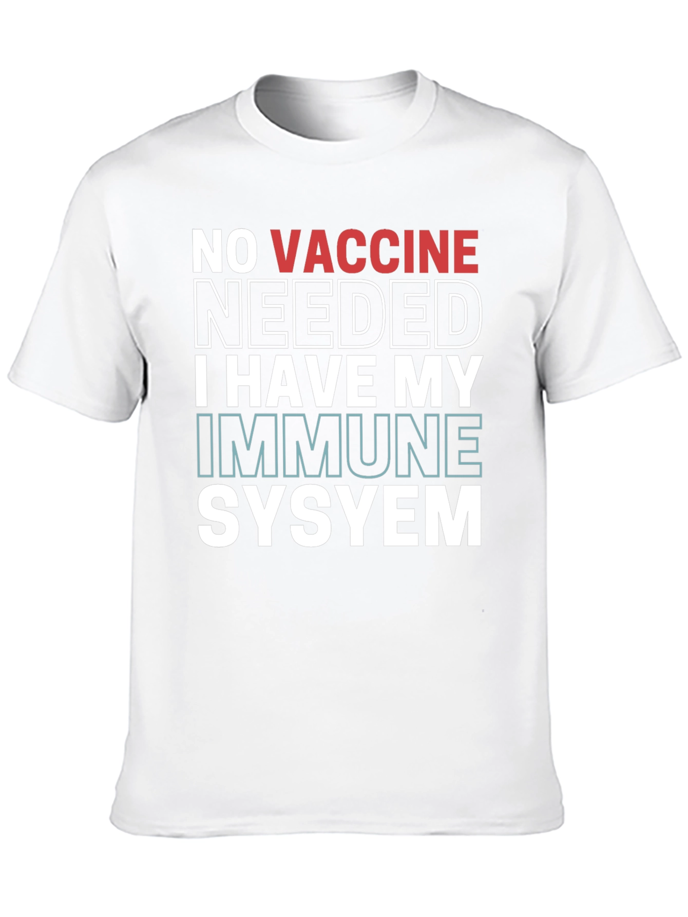 No Vaccine Needed Immune System T-Shirt