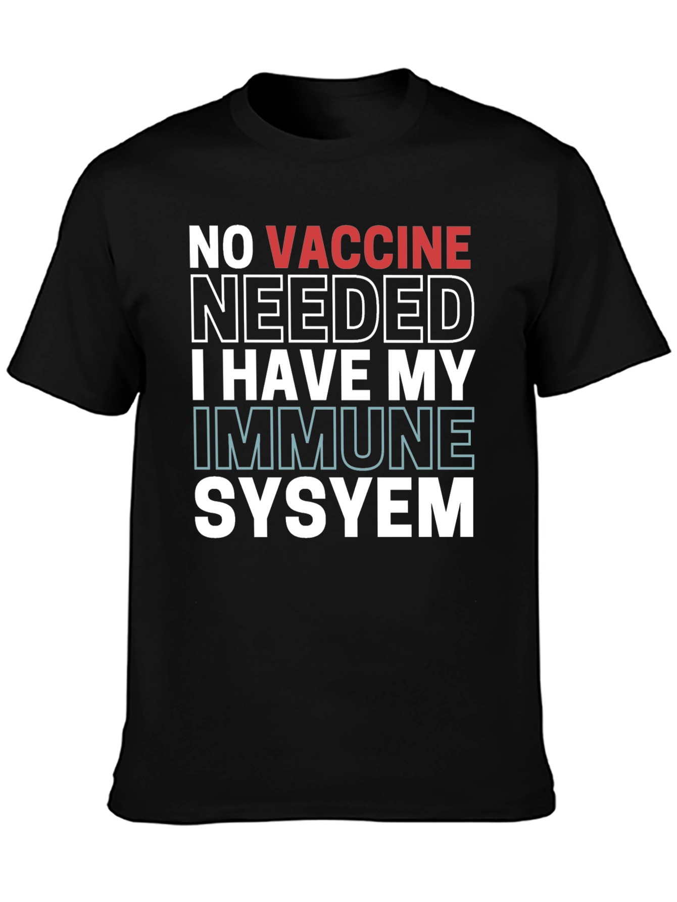 No Vaccine Needed Immune System T-Shirt