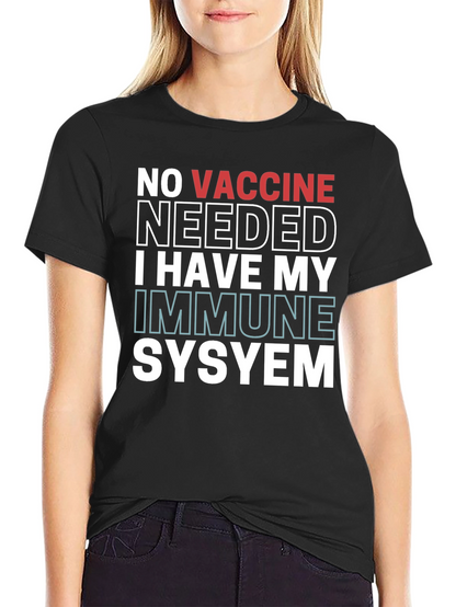 No Vaccine Needed Immune System T-Shirt