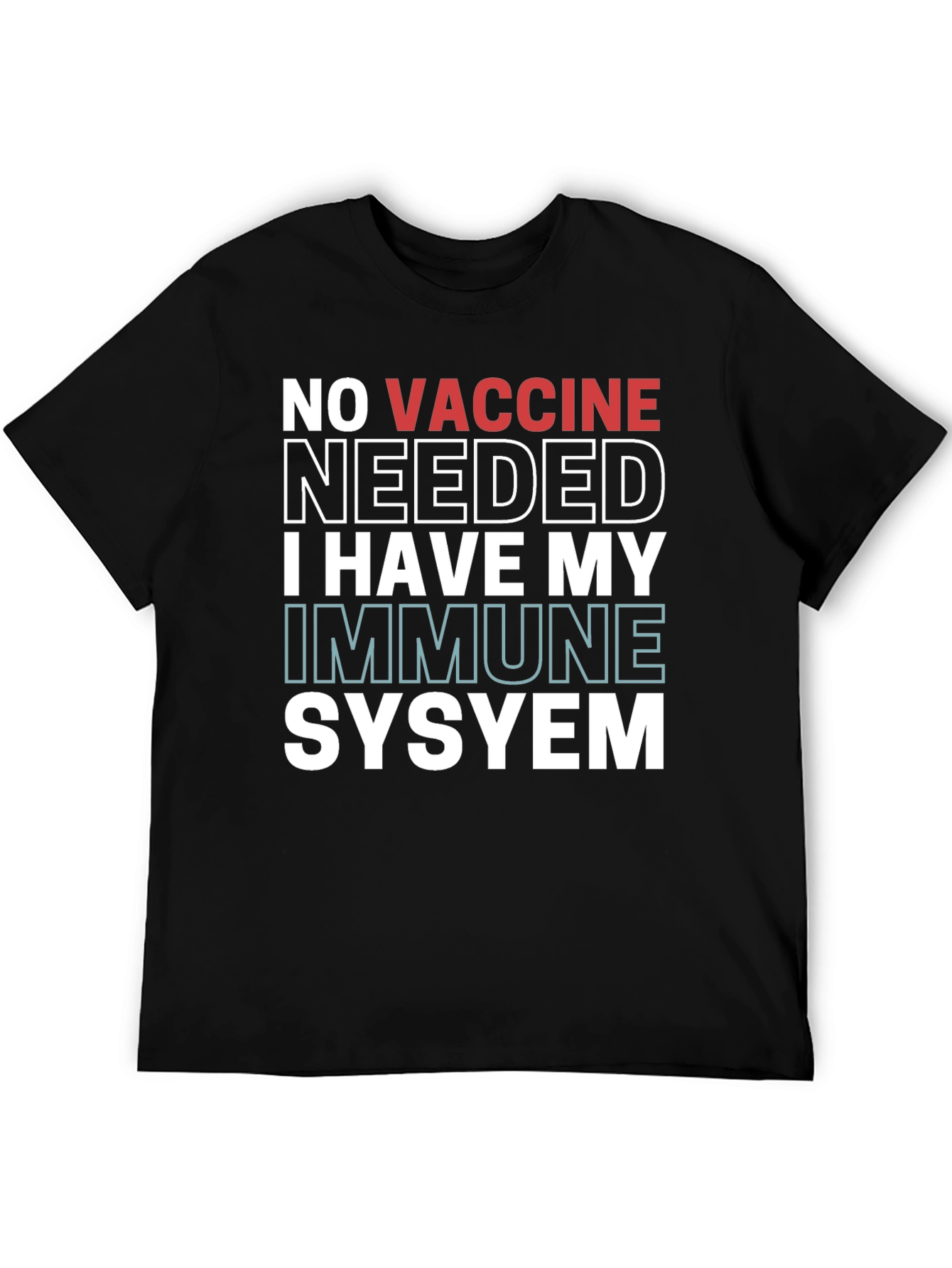 No Vaccine Needed Immune System T-Shirt
