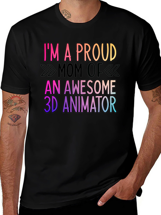 Proud Mom of 3D Animator Graphic Tee