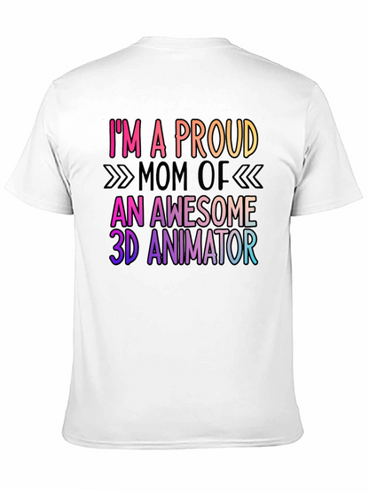 Proud Mom of 3D Animator Graphic Tee