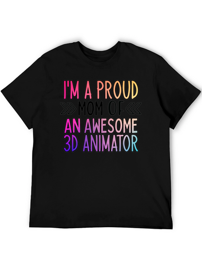 Proud Mom of 3D Animator Graphic Tee