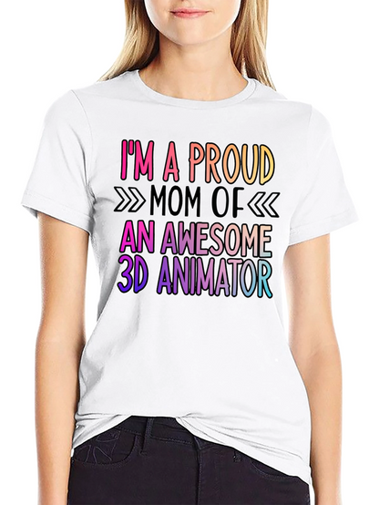 Proud Mom of 3D Animator Graphic Tee