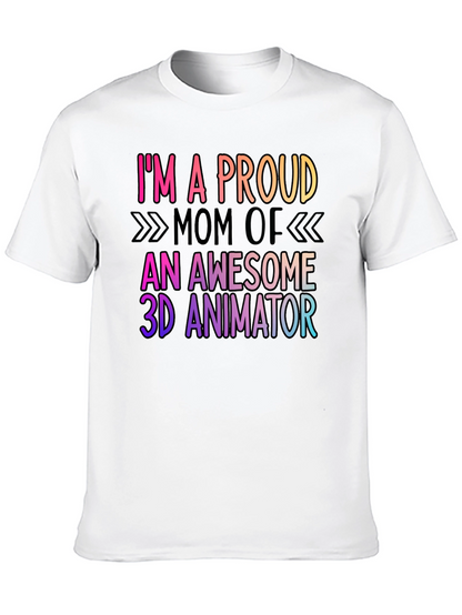 Proud Mom of 3D Animator Graphic Tee