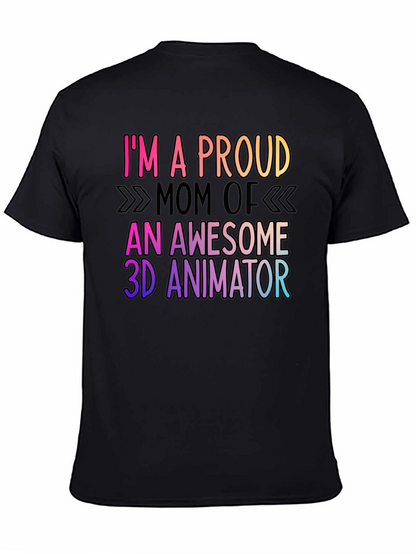 Proud Mom of 3D Animator Graphic Tee