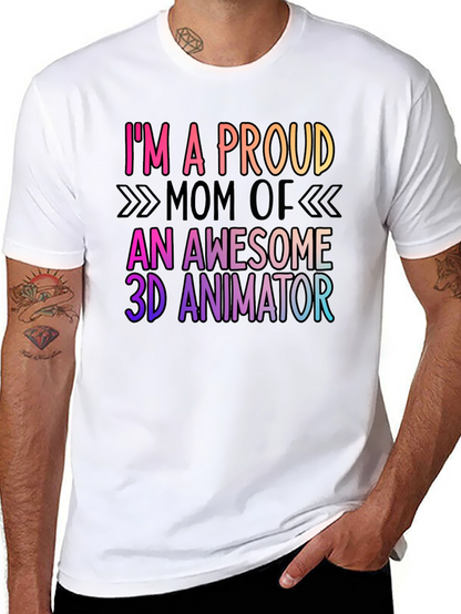 Proud Mom of 3D Animator Graphic Tee