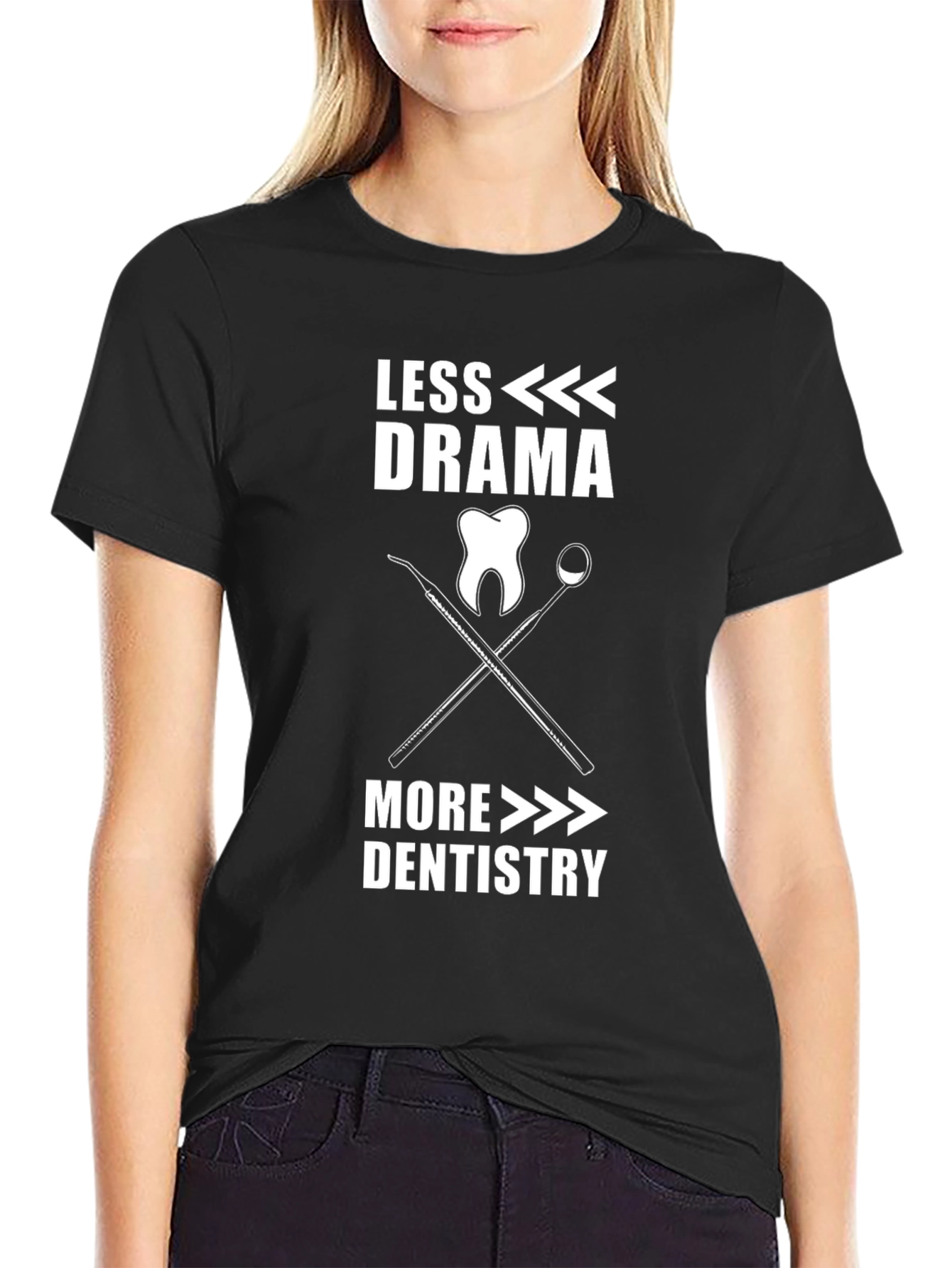 Less Drama More Dentistry T-Shirt