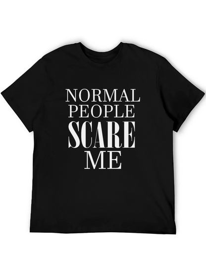 Normal People Scare Me Graphic T-Shirt