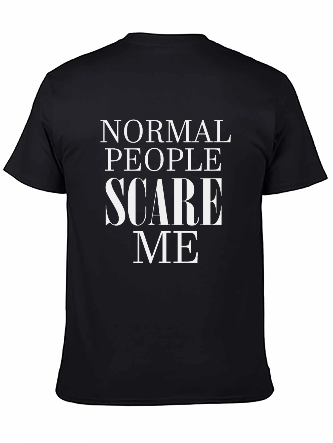 Normal People Scare Me Graphic T-Shirt